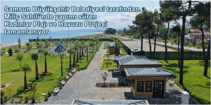 Miliç Kadınlar Plajı ve Havuzu Açılıyor